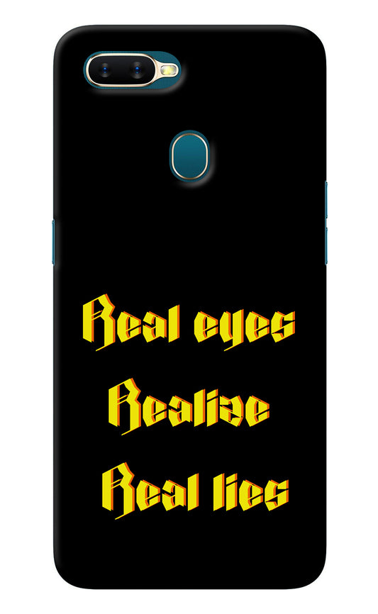 Real Eyes Realize Real Lies Oppo A7/A5s/A12 Back Cover