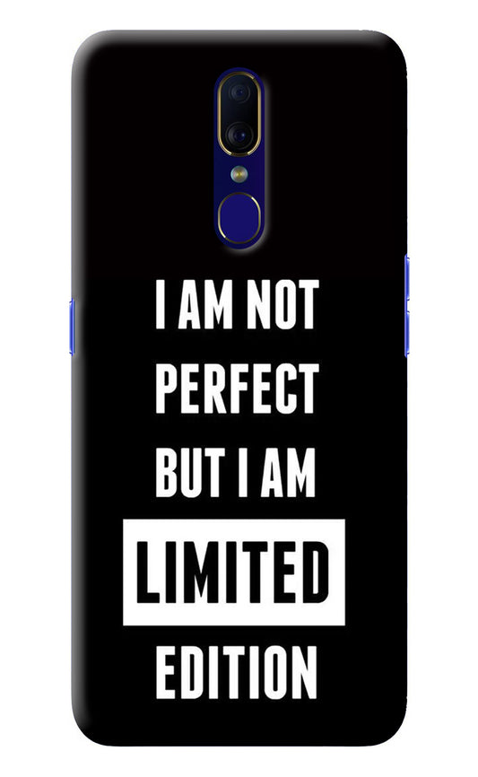 I Am Not Perfect But I Am Limited Edition Oppo F11 Back Cover
