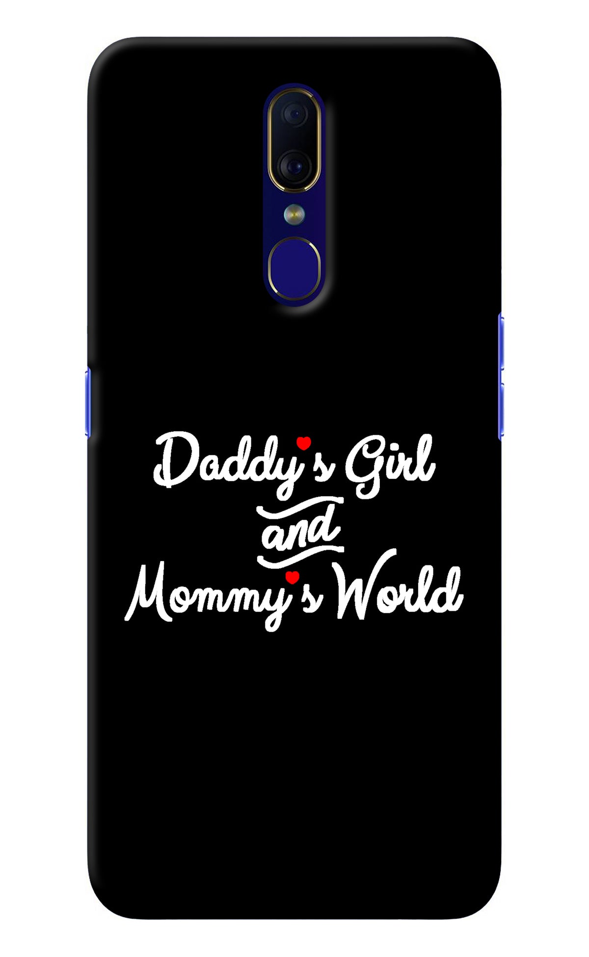 Daddy's Girl and Mommy's World Oppo F11 Back Cover