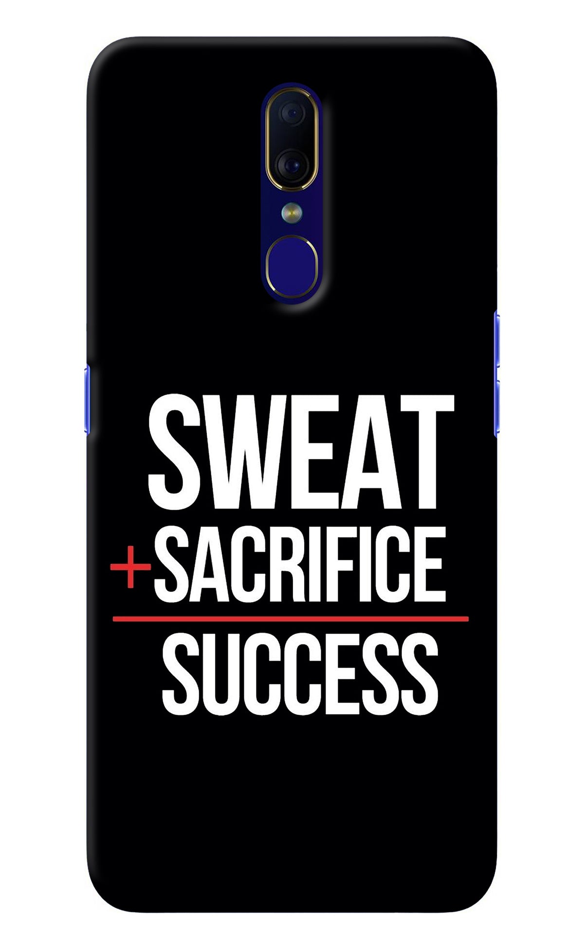 Sweat Sacrifice Success Oppo F11 Back Cover
