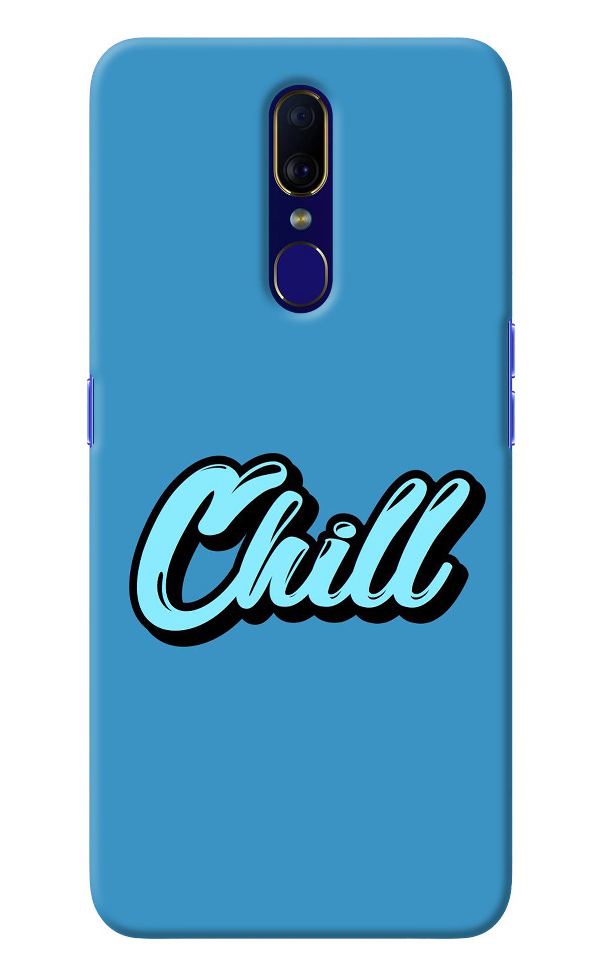 Chill Oppo F11 Back Cover