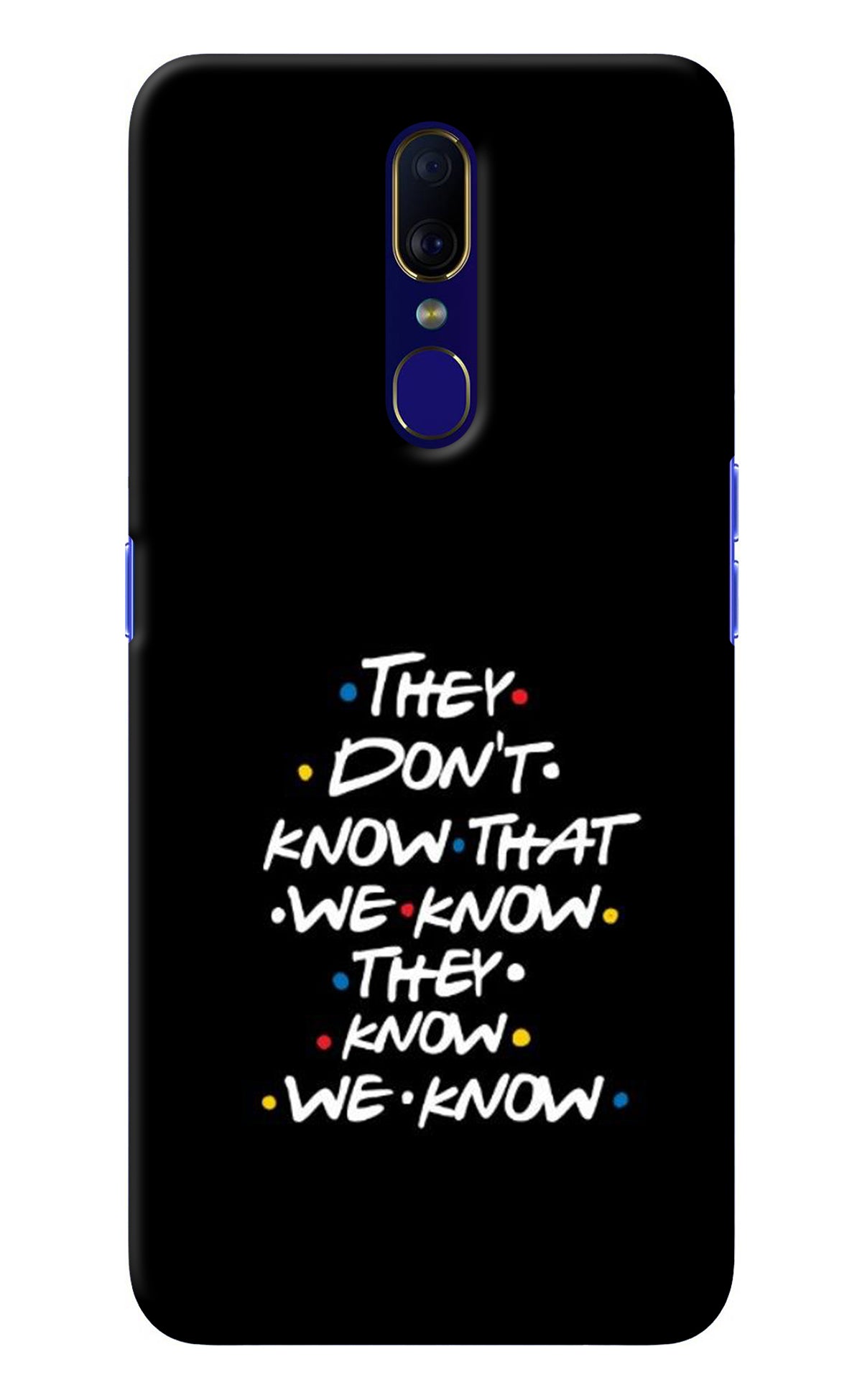 FRIENDS Dialogue Oppo F11 Back Cover