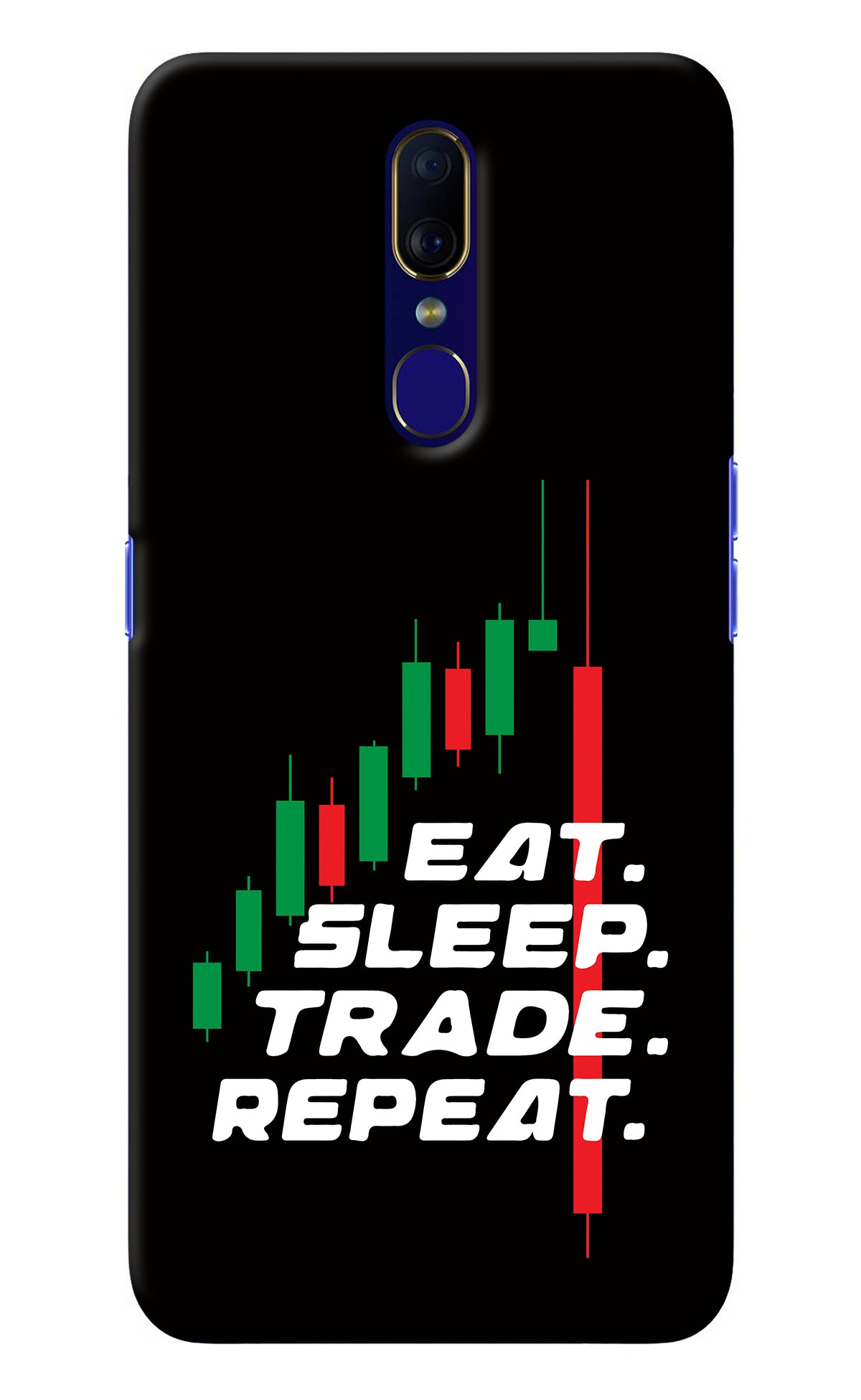 Eat Sleep Trade Repeat Oppo F11 Back Cover