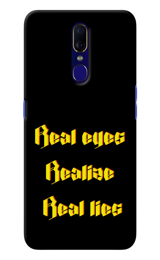 Real Eyes Realize Real Lies Oppo F11 Back Cover
