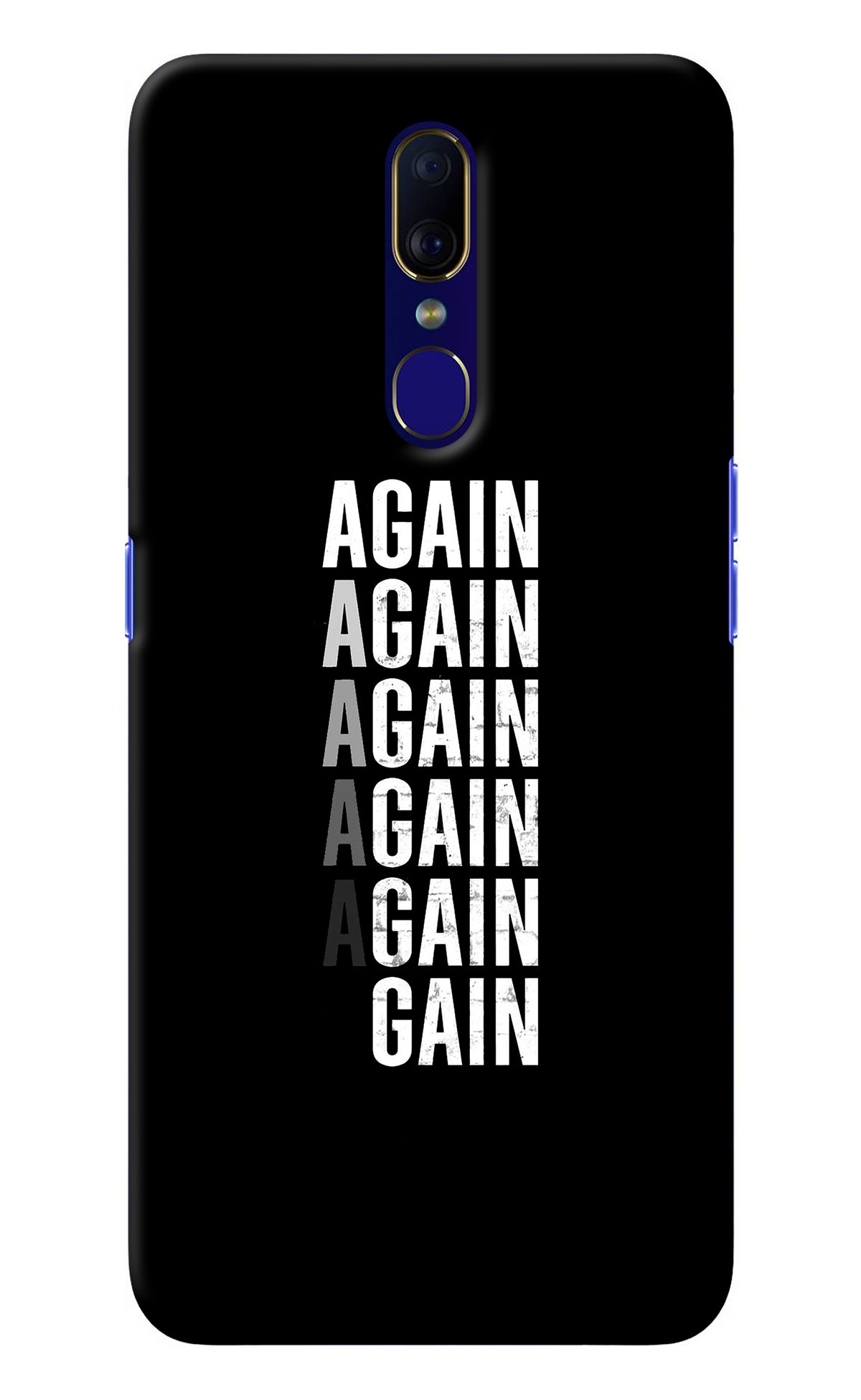 Again Again Gain Oppo F11 Back Cover