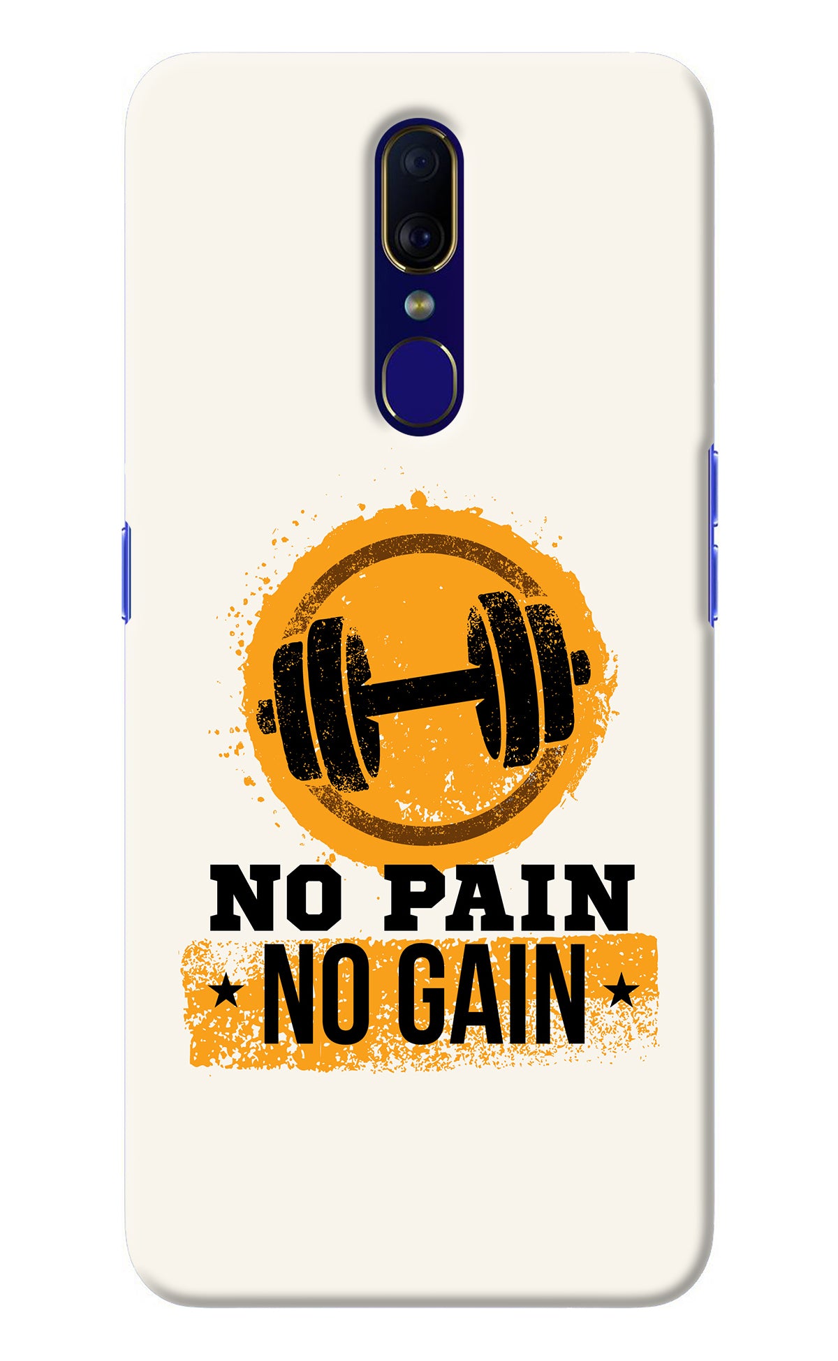 No Pain No Gain Oppo F11 Back Cover