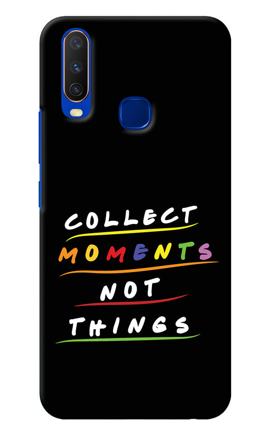 Collect Moments Not Things Vivo Y15/Y17 Back Cover