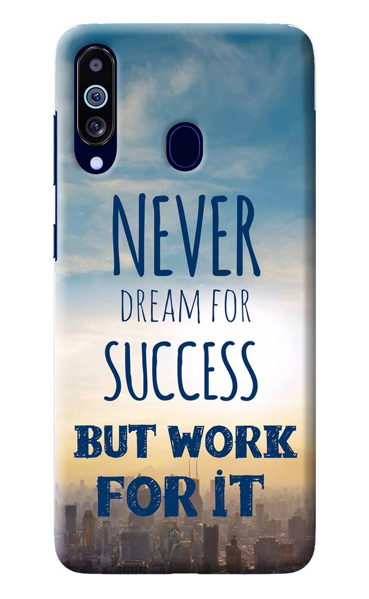 Never Dream For Success But Work For It Samsung M40/A60 Back Cover