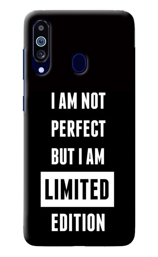 I Am Not Perfect But I Am Limited Edition Samsung M40/A60 Back Cover