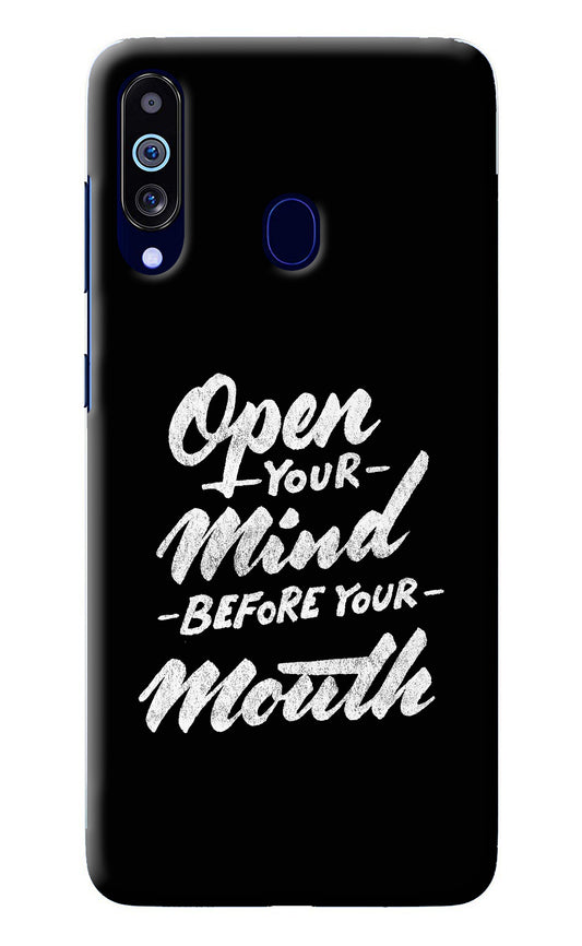 Open Your Mind Before Your Mouth Samsung M40/A60 Back Cover