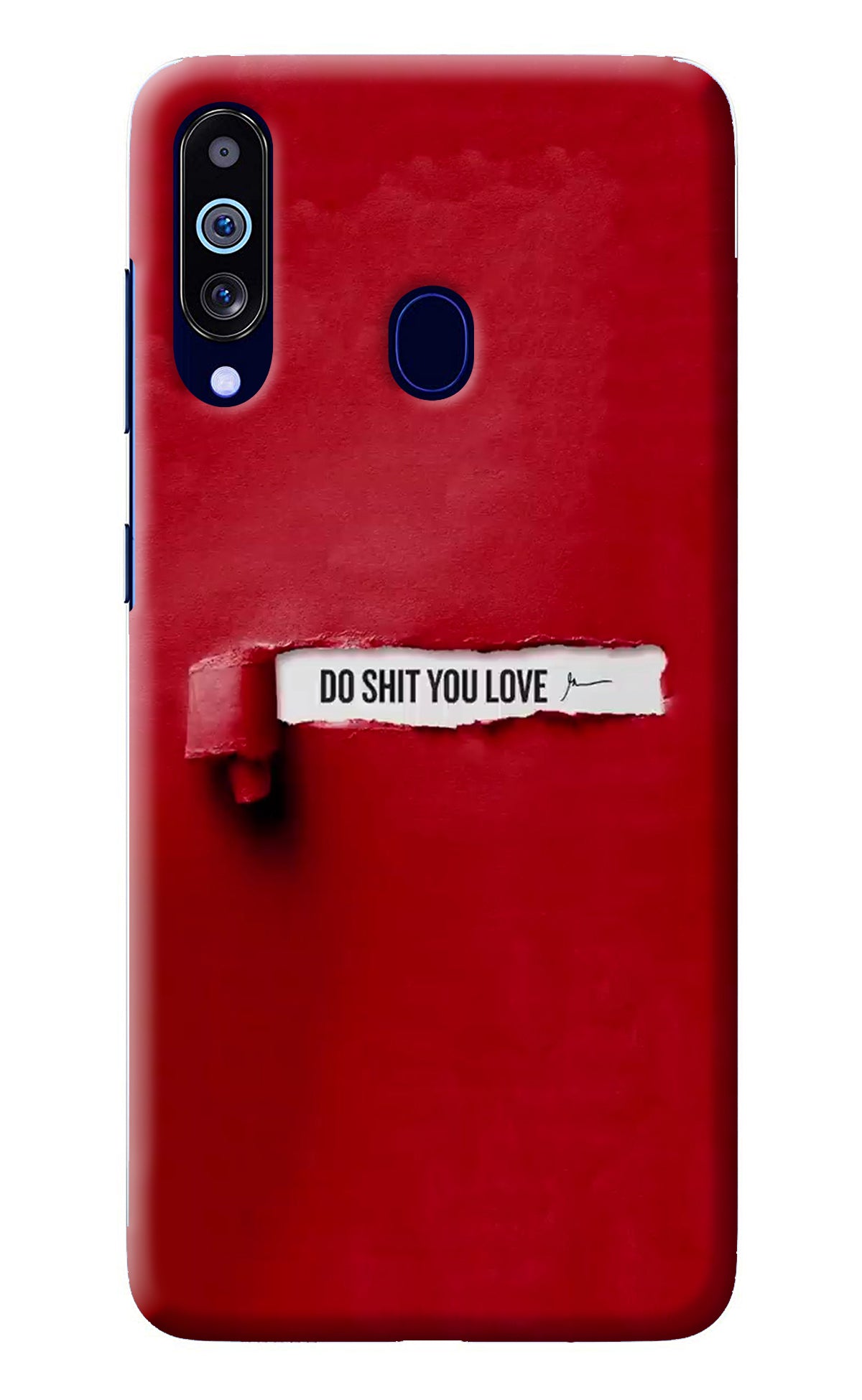 Do Shit You Love Samsung M40/A60 Back Cover