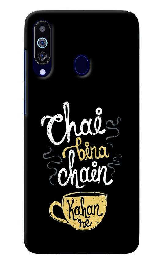 Chai Bina Chain Kaha Re Samsung M40/A60 Back Cover