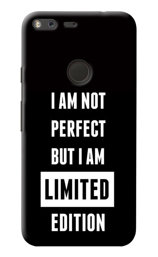 I Am Not Perfect But I Am Limited Edition Google Pixel Back Cover