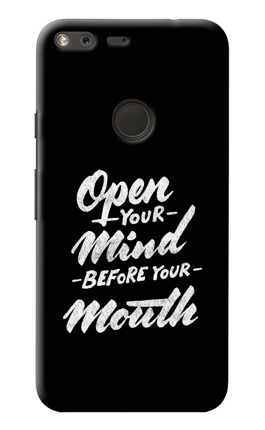 Open Your Mind Before Your Mouth Google Pixel Back Cover