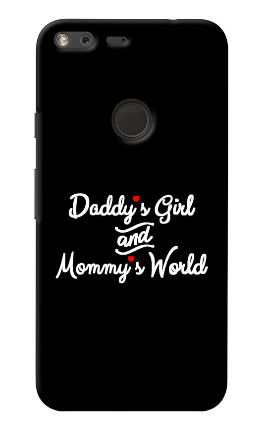 Daddy's Girl and Mommy's World Google Pixel Back Cover