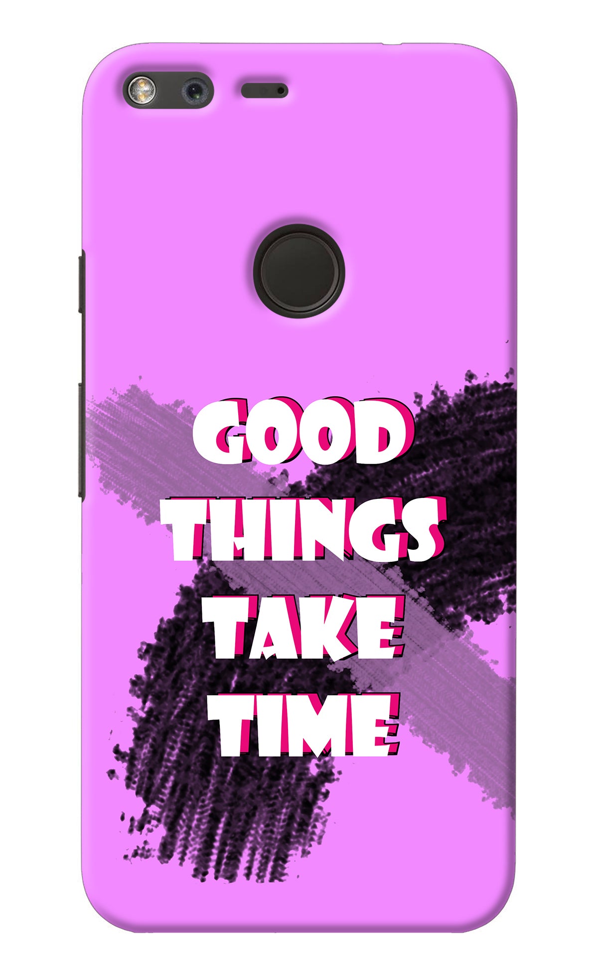 Good Things Take Time Google Pixel Back Cover