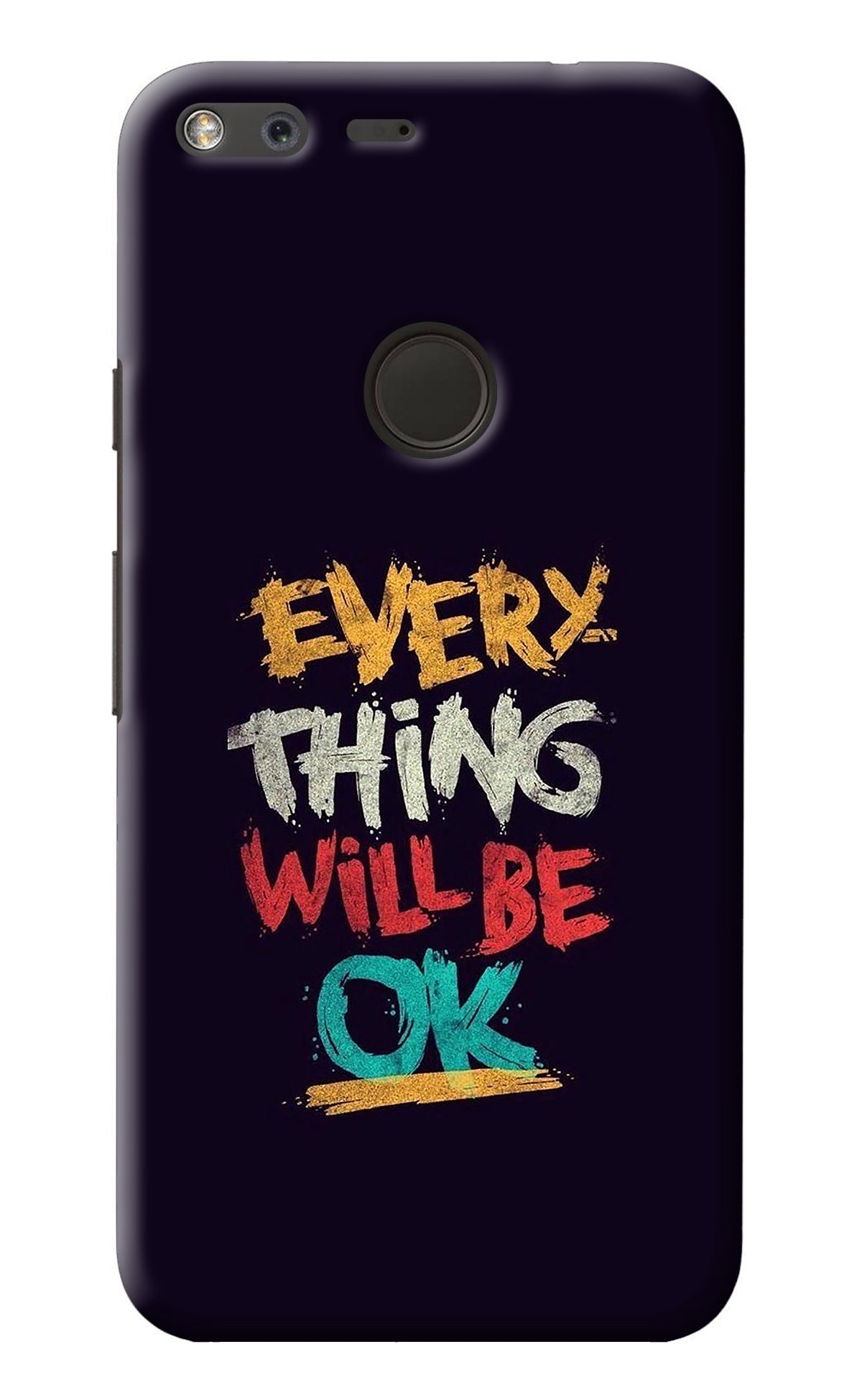 Everything Will Be Ok Google Pixel XL Back Cover