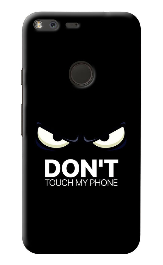Don'T Touch My Phone Google Pixel XL Back Cover