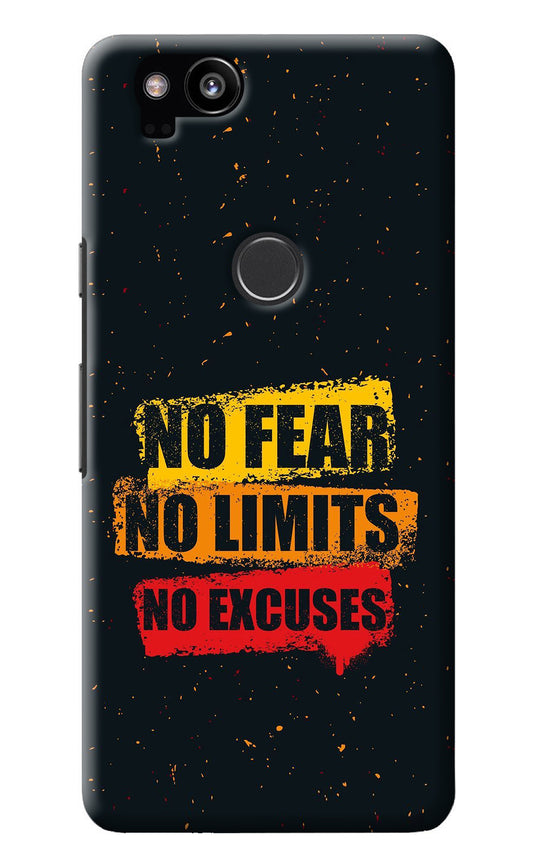 No Fear No Limits No Excuse Google Pixel 2 Back Cover