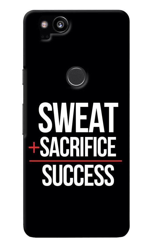Sweat Sacrifice Success Google Pixel 2 Back Cover
