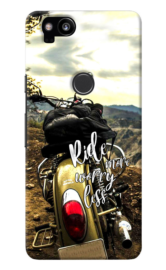 Ride More Worry Less Google Pixel 2 Back Cover