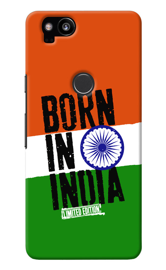 Born in India Google Pixel 2 Back Cover