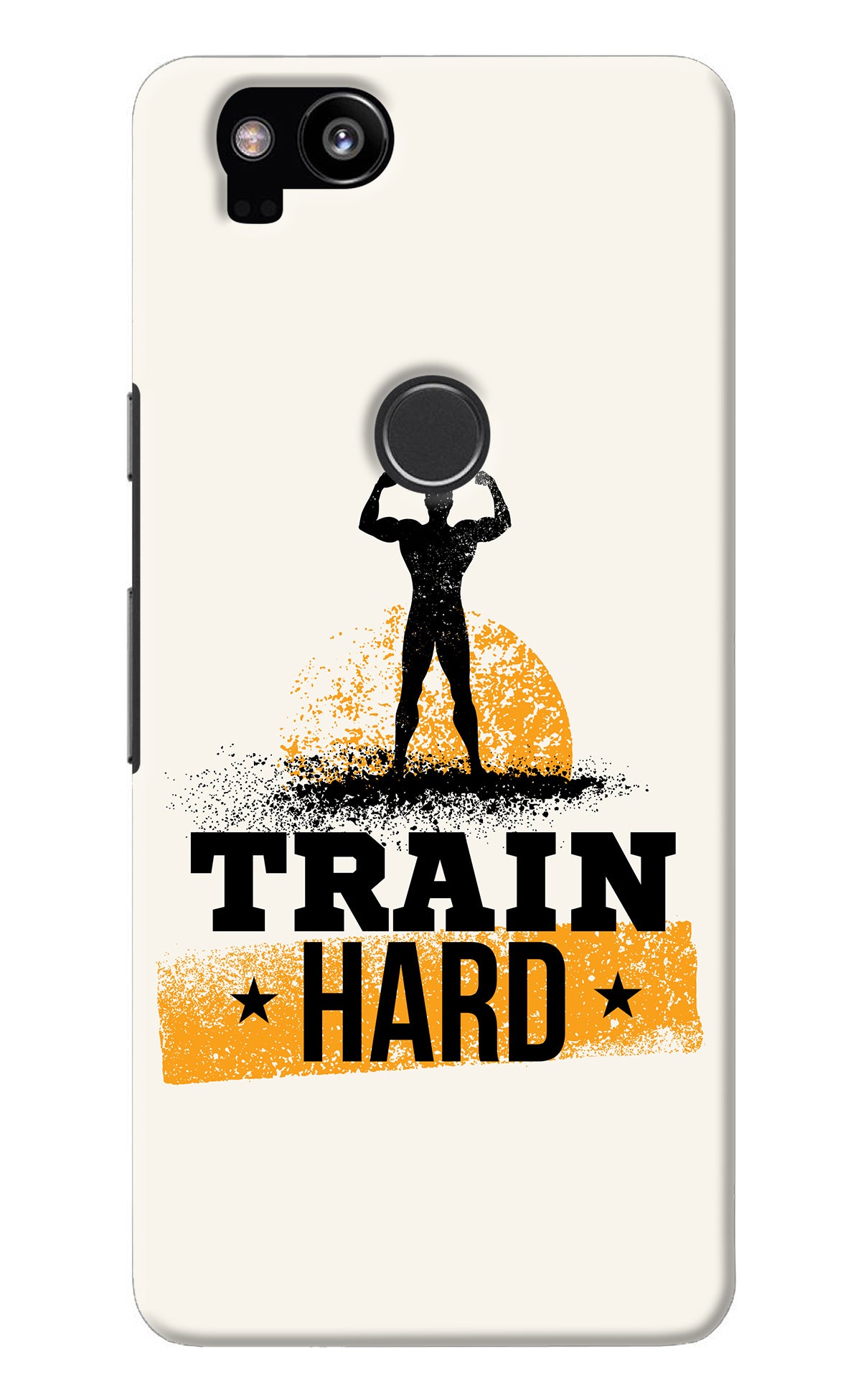 Train Hard Google Pixel 2 Back Cover