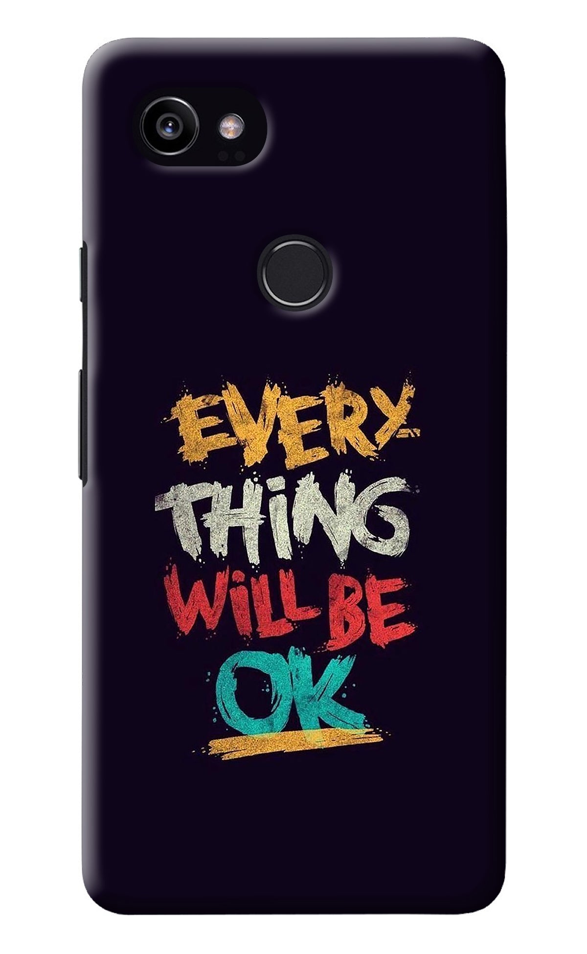 Everything Will Be Ok Google Pixel 2 XL Back Cover