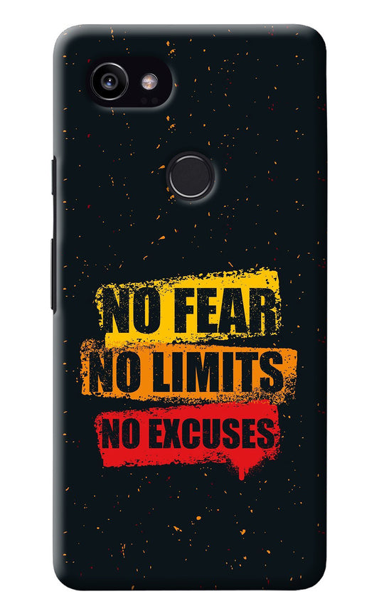 No Fear No Limits No Excuse Google Pixel 2 XL Back Cover