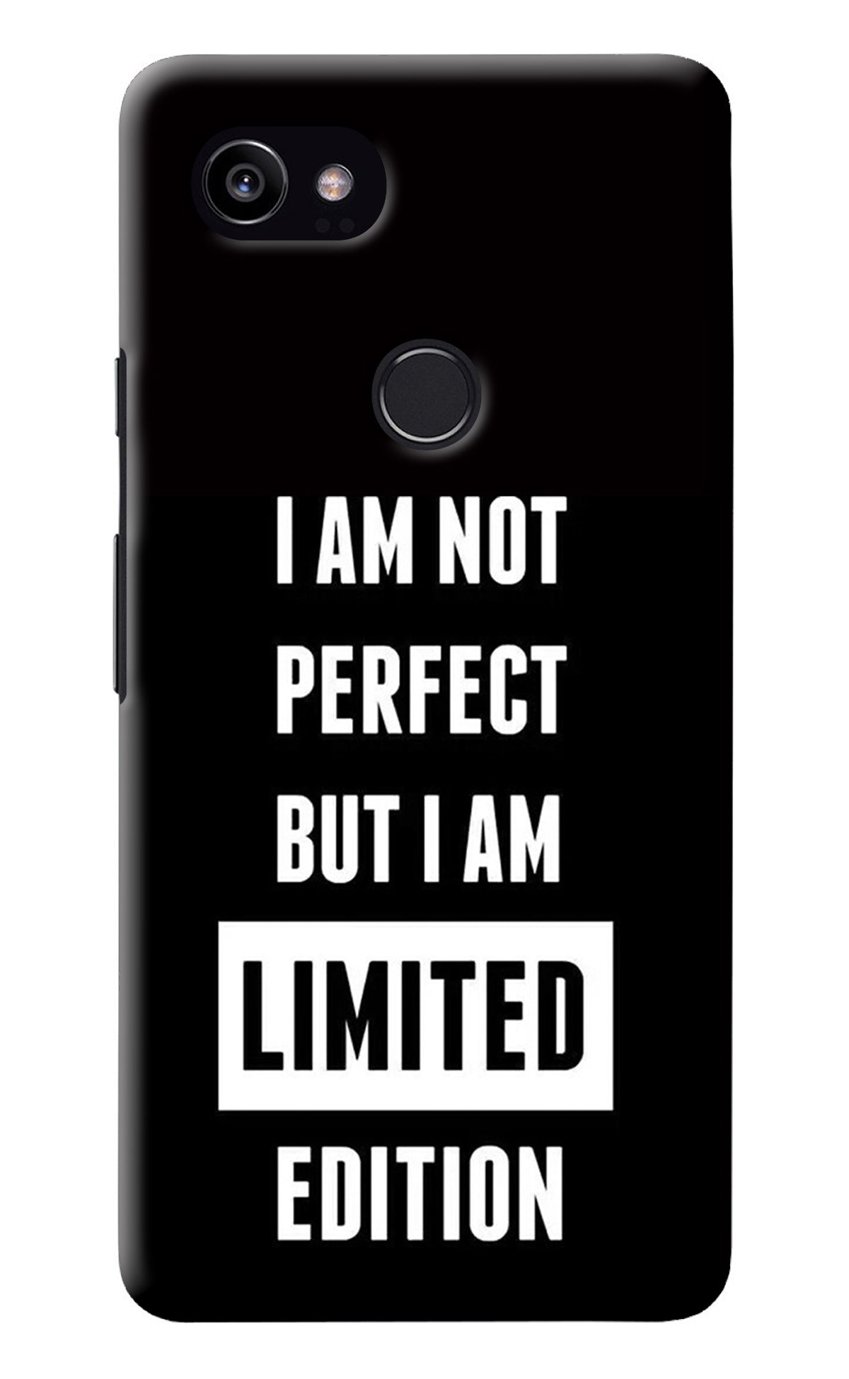 I Am Not Perfect But I Am Limited Edition Google Pixel 2 XL Back Cover