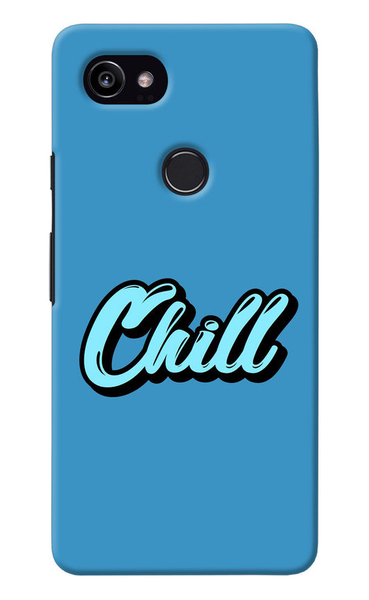 Chill Google Pixel 2 XL Back Cover