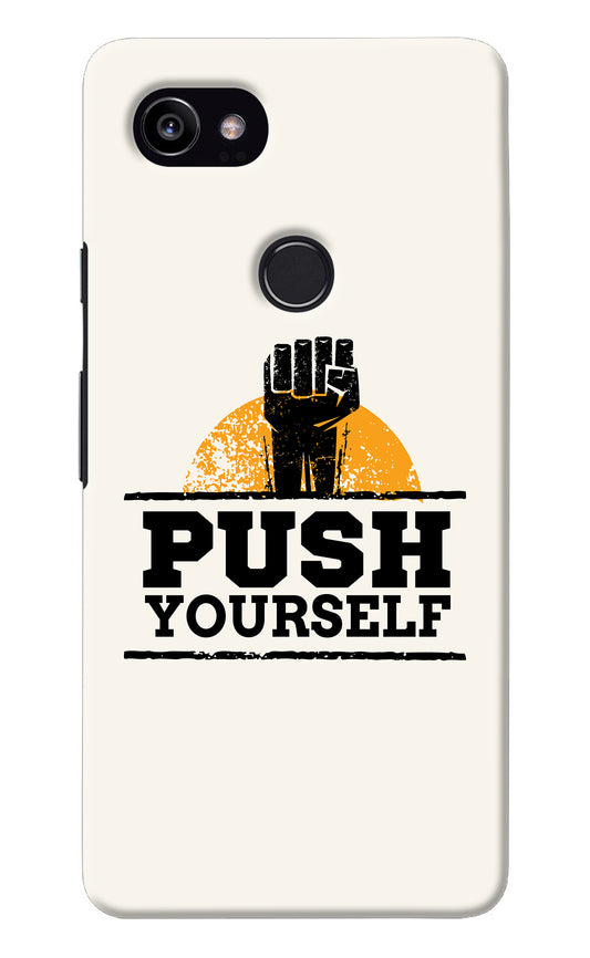 Push Yourself Google Pixel 2 XL Back Cover