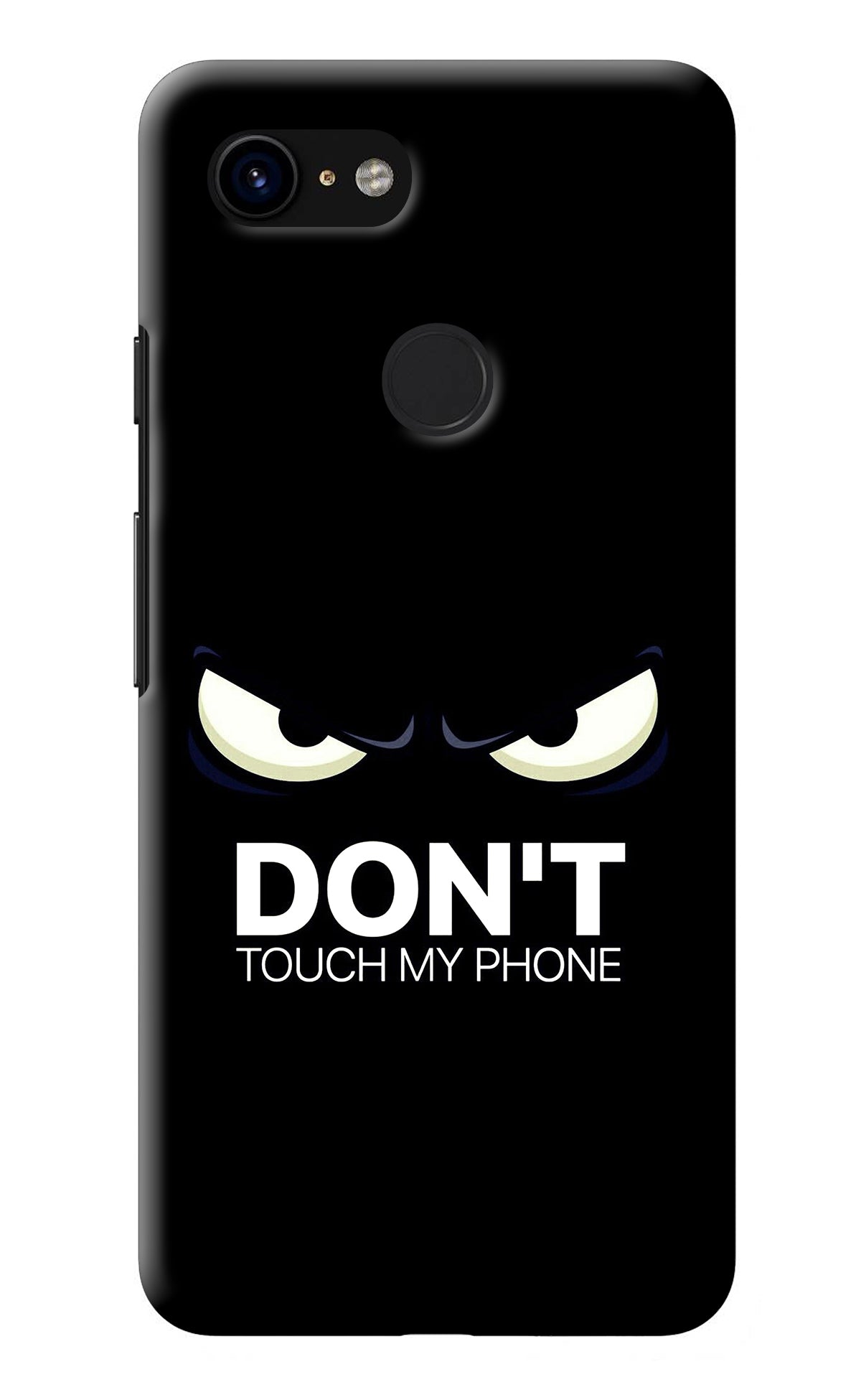 Don'T Touch My Phone Google Pixel 3 Back Cover