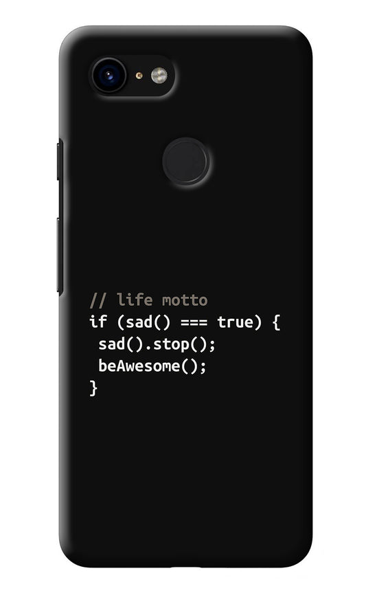 Life Motto Code Google Pixel 3 Back Cover