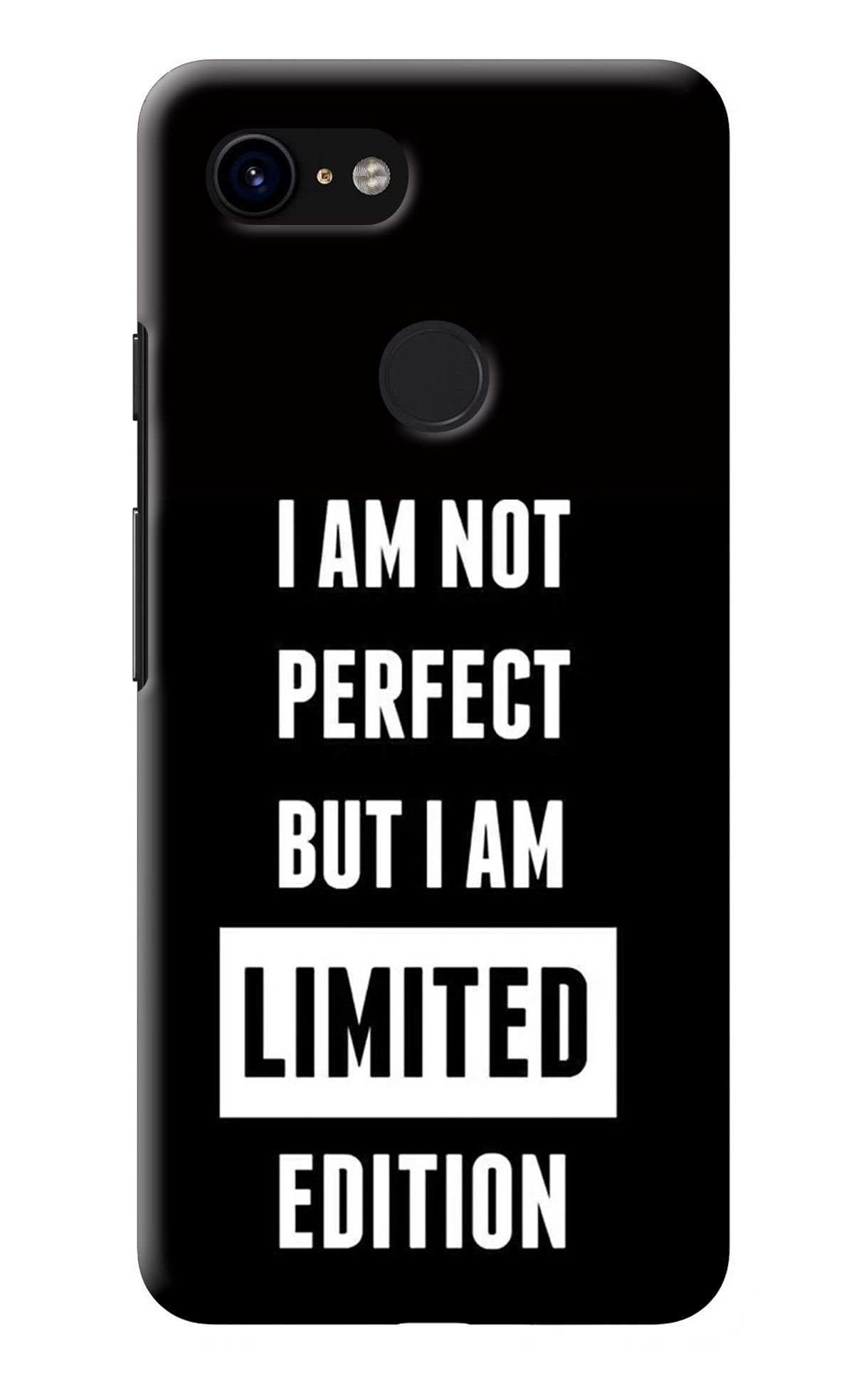 I Am Not Perfect But I Am Limited Edition Google Pixel 3 Back Cover