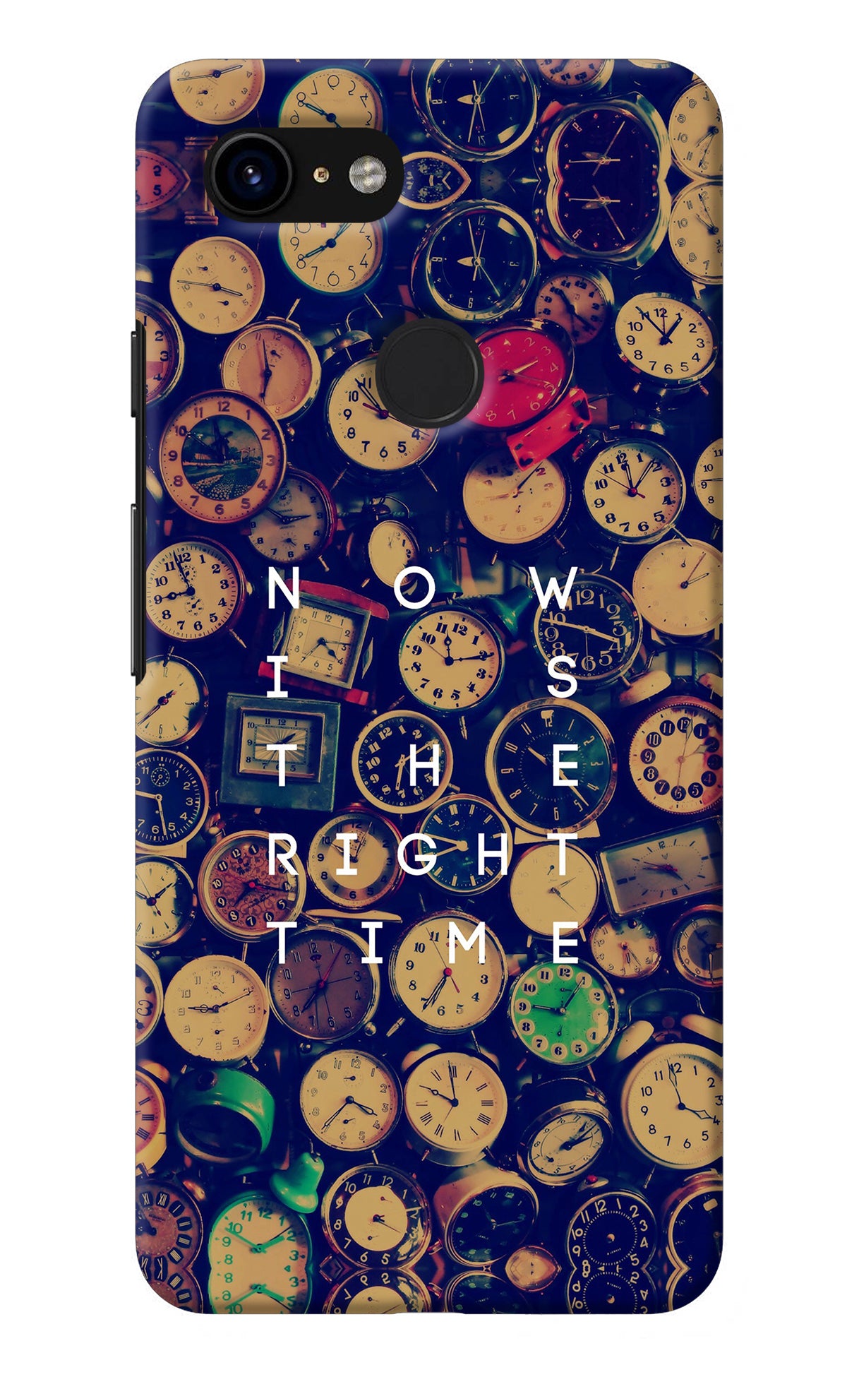 Now is the Right Time Quote Google Pixel 3 Back Cover