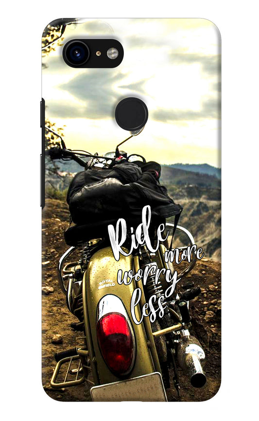 Ride More Worry Less Google Pixel 3 Back Cover