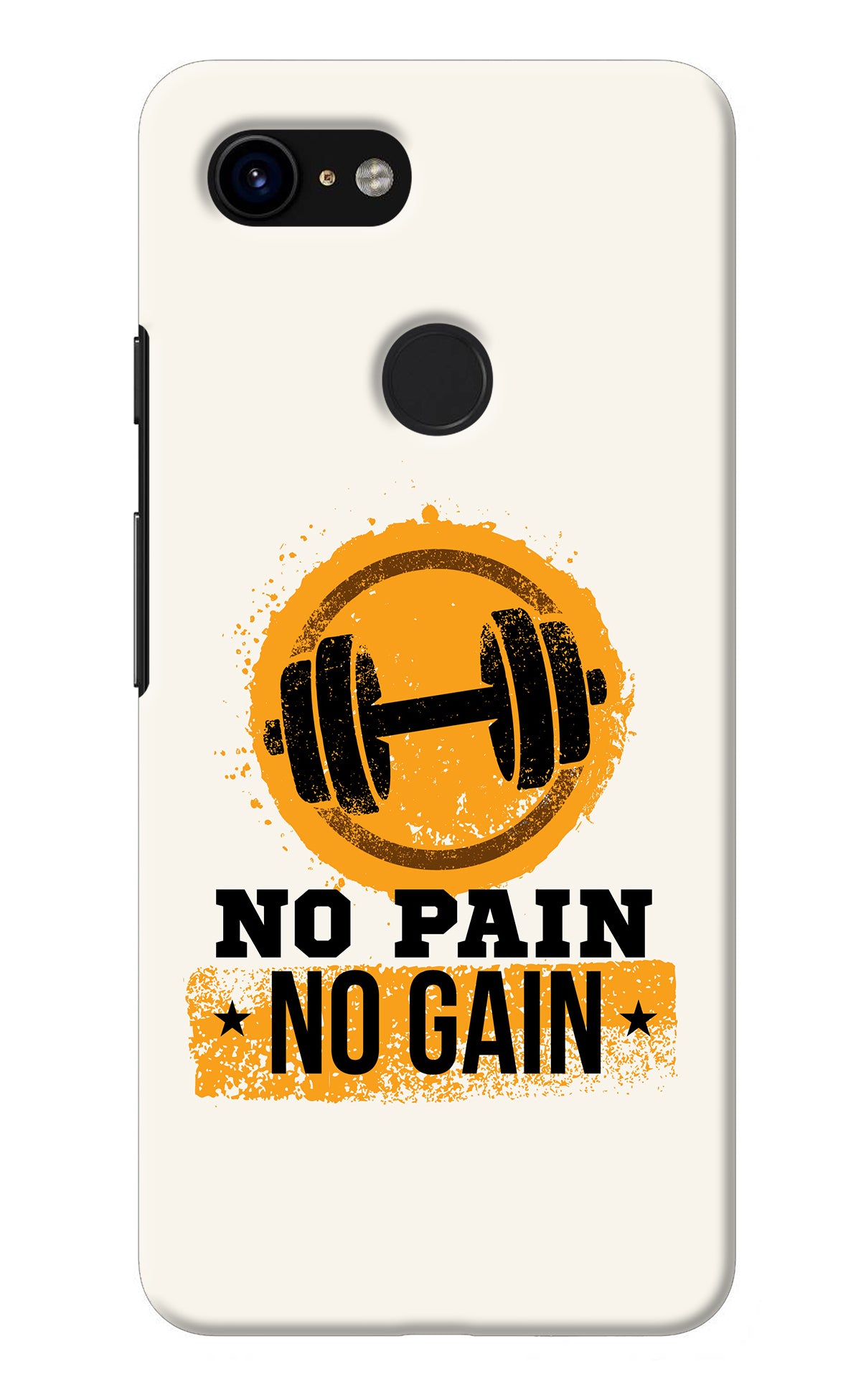 No Pain No Gain Google Pixel 3 Back Cover