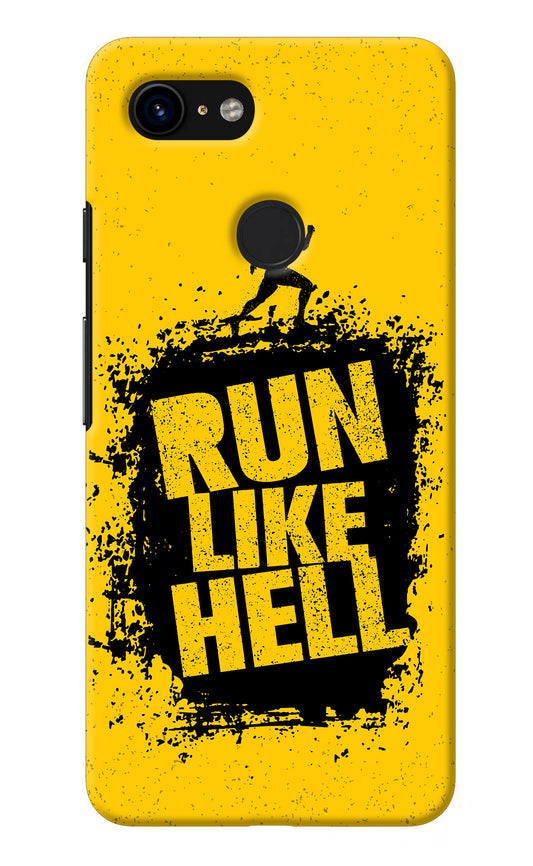 Run Like Hell Google Pixel 3 Back Cover