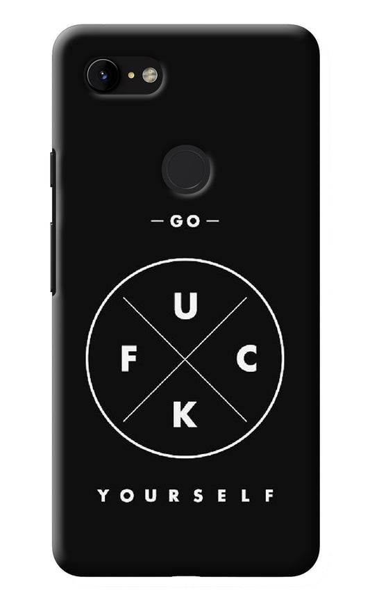 Go Fuck Yourself Google Pixel 3 XL Back Cover