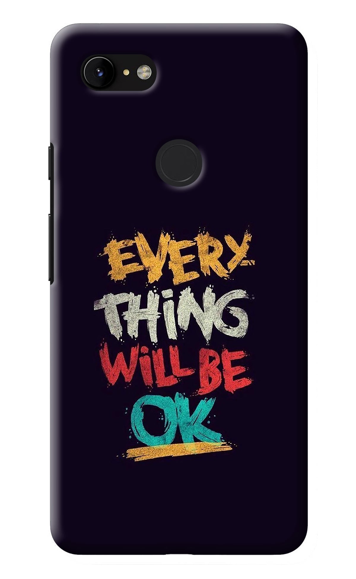 Everything Will Be Ok Google Pixel 3 XL Back Cover