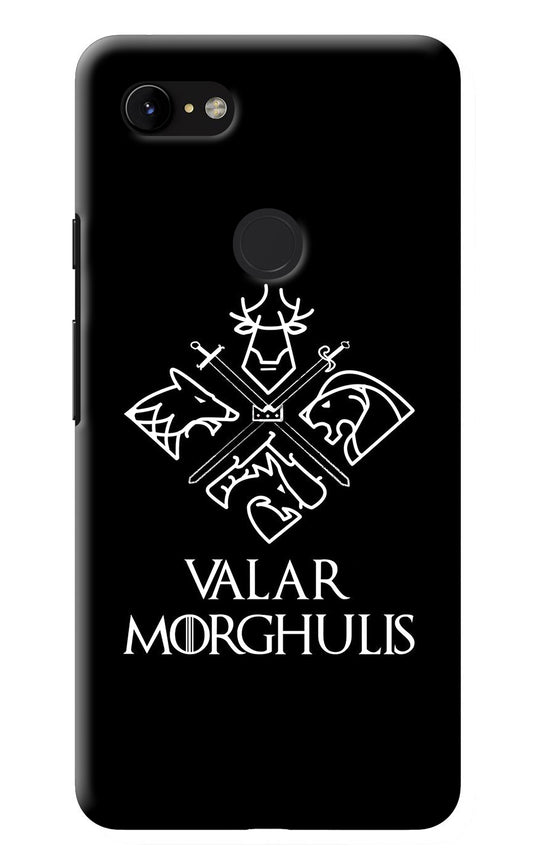 Valar Morghulis | Game Of Thrones Google Pixel 3 XL Back Cover