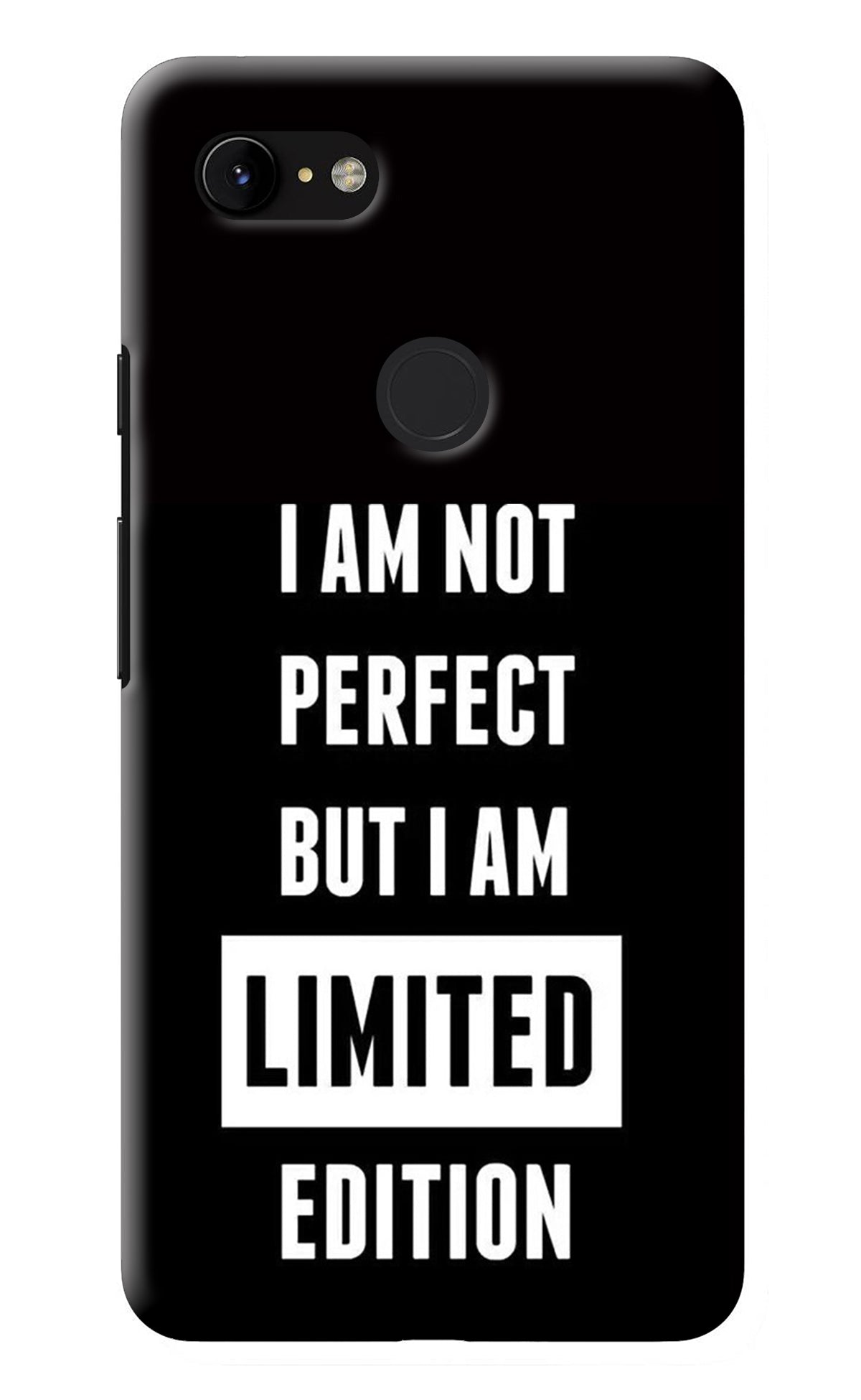 I Am Not Perfect But I Am Limited Edition Google Pixel 3 XL Back Cover