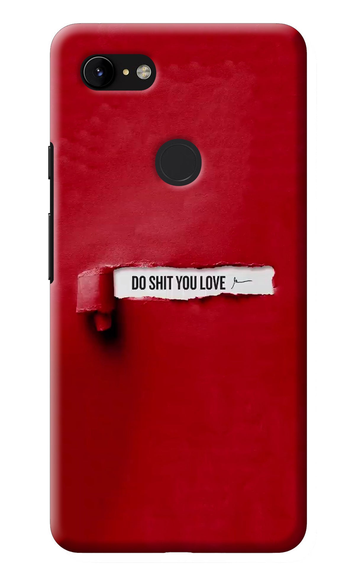 Do Shit You Love Google Pixel 3 XL Back Cover