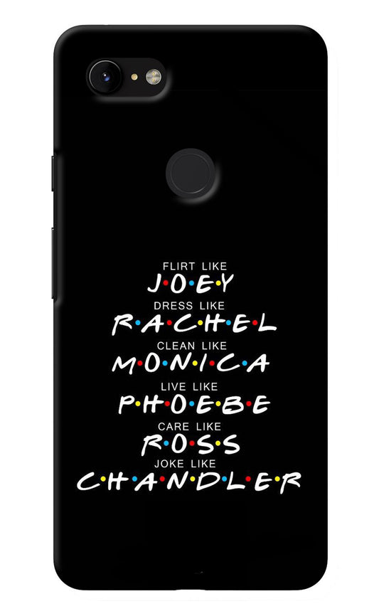 FRIENDS Character Google Pixel 3 XL Back Cover