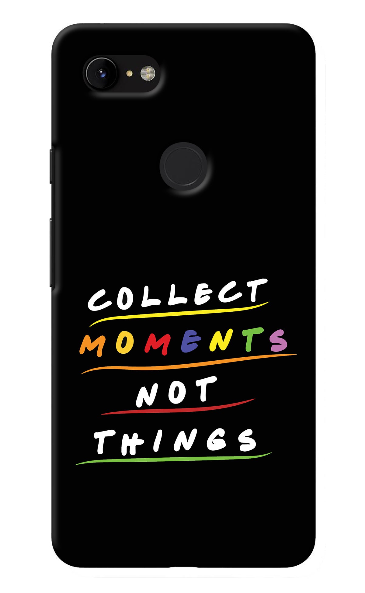 Collect Moments Not Things Google Pixel 3 XL Back Cover