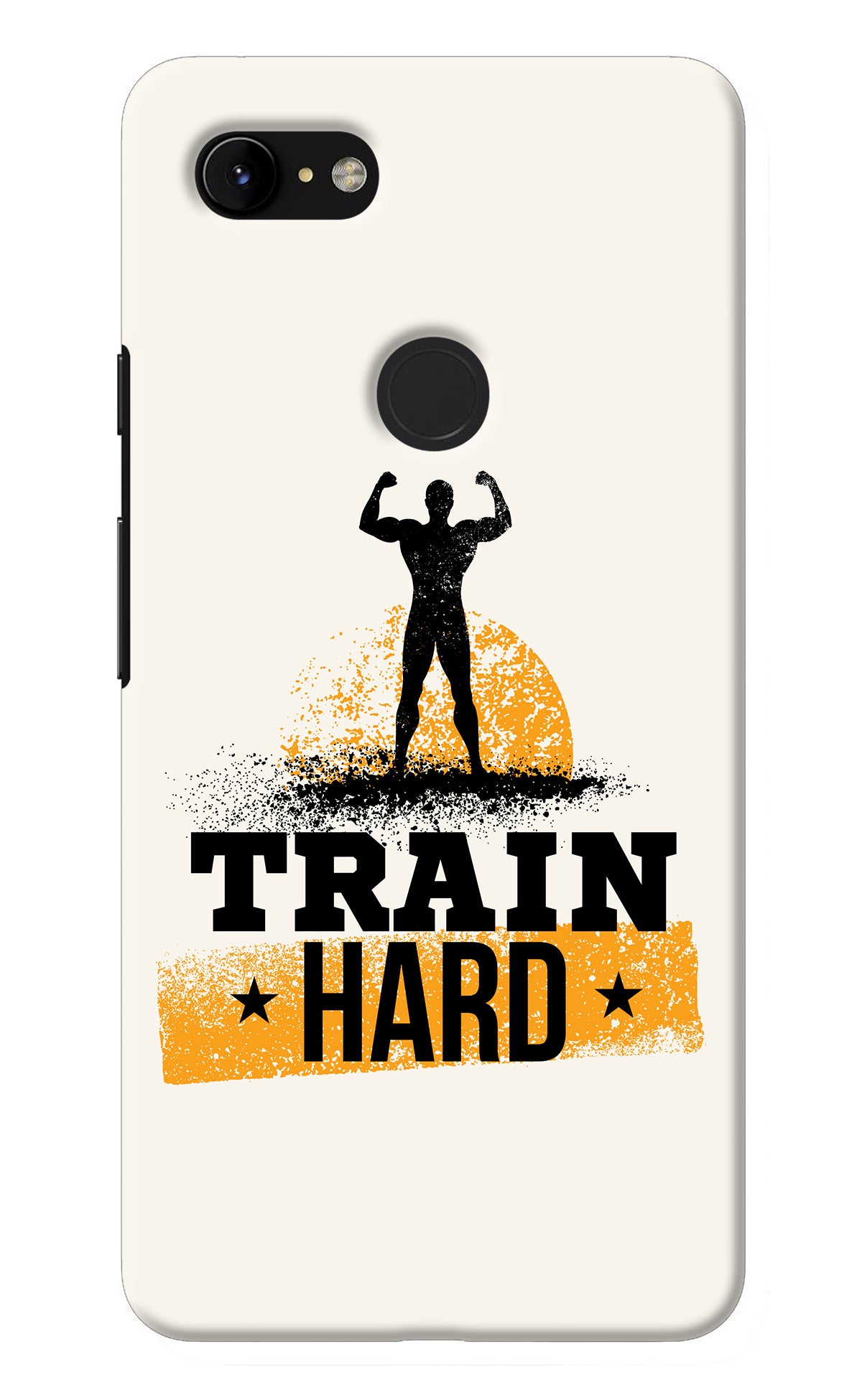 Train Hard Google Pixel 3 XL Back Cover