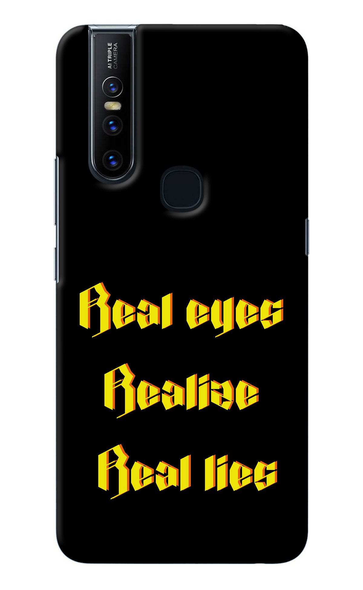 Real Eyes Realize Real Lies Vivo V15 Back Cover