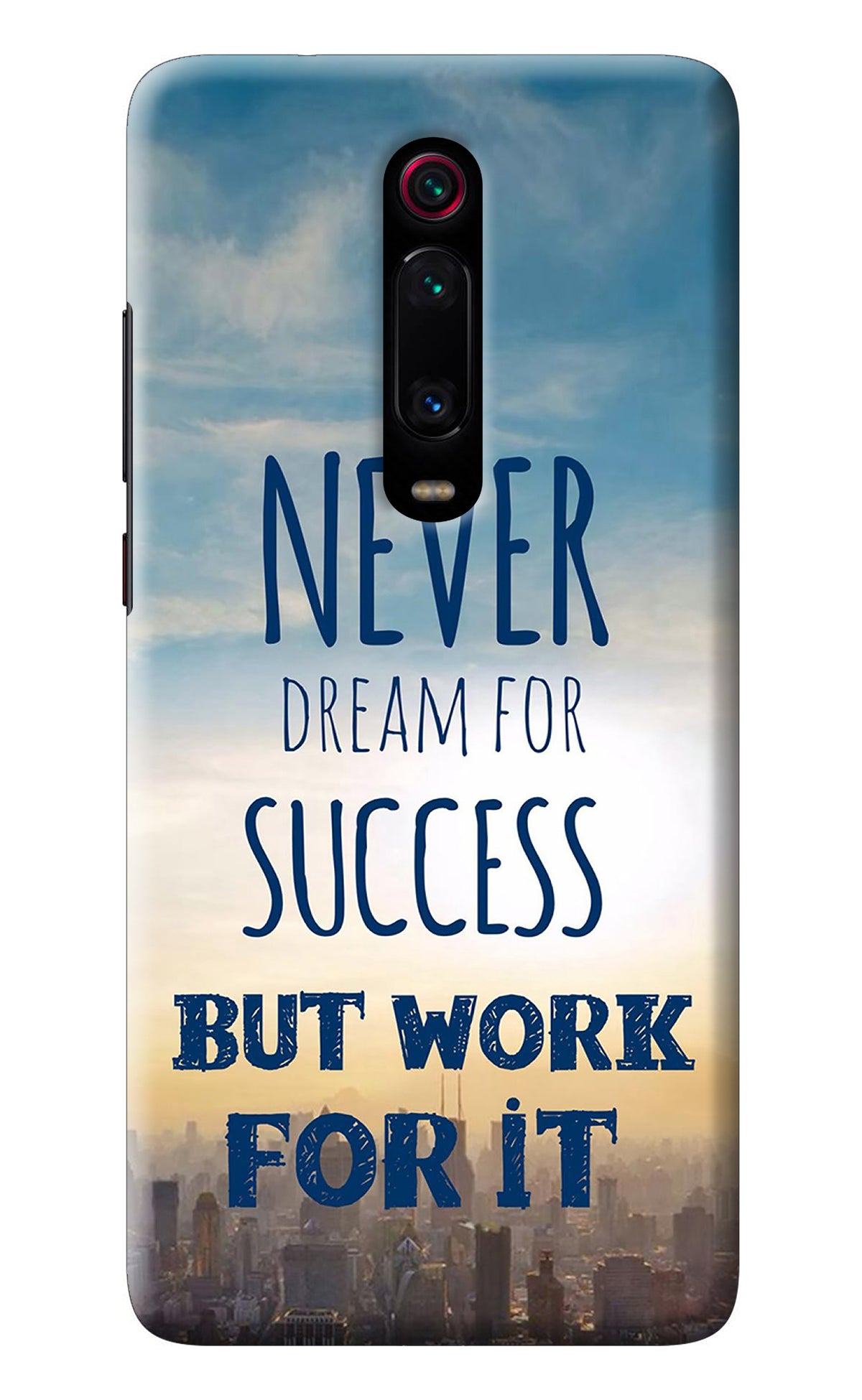 Never Dream For Success But Work For It Redmi K20/K20 Pro Back Cover