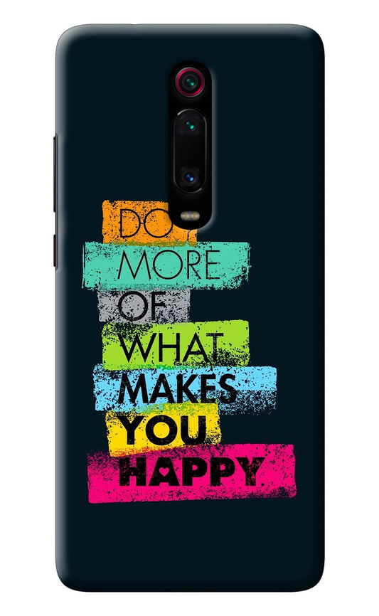 Do More Of What Makes You Happy Redmi K20/K20 Pro Back Cover